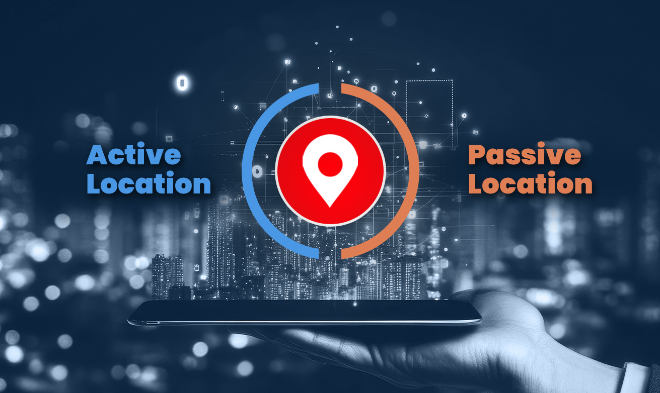 Active & Passive Location Intelligence
